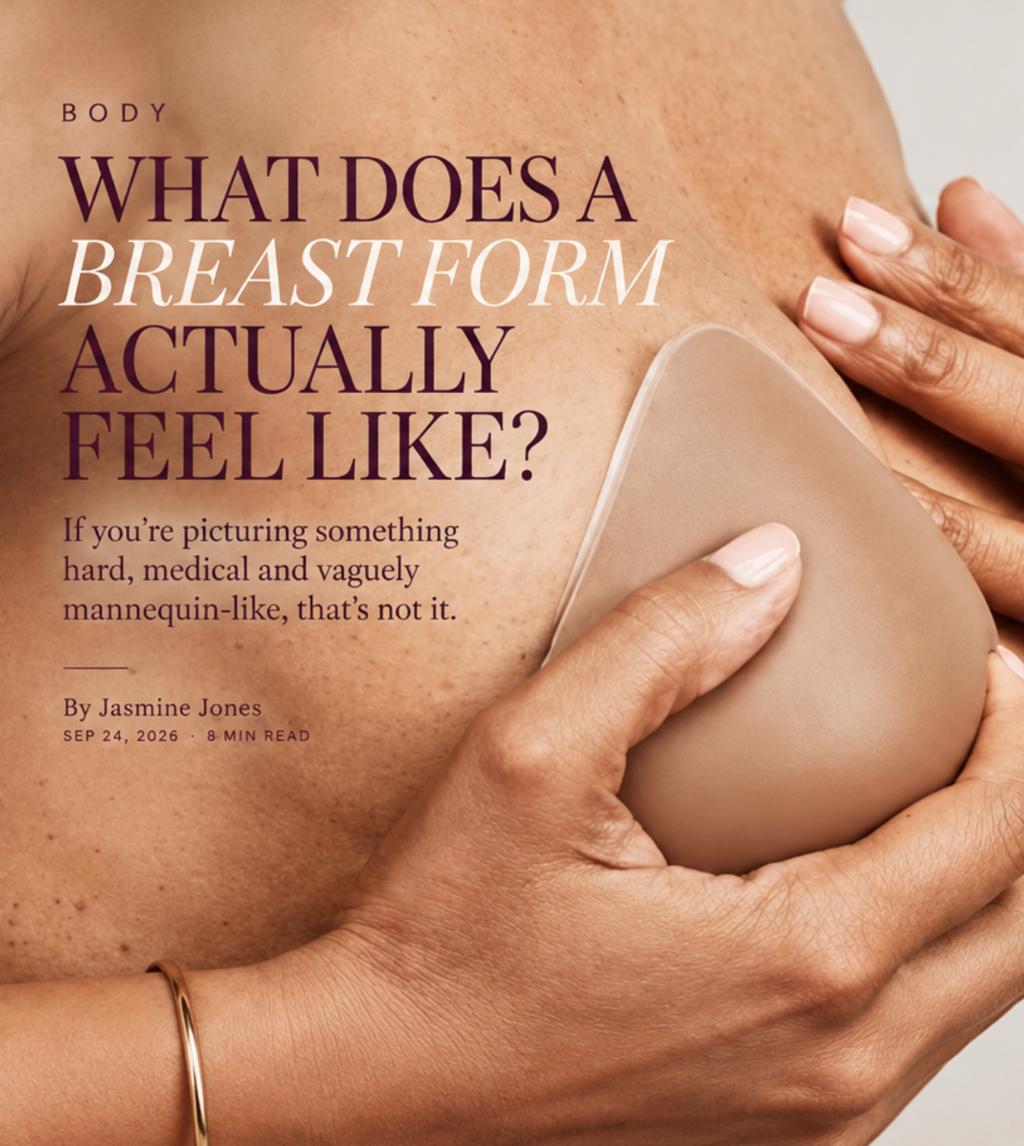 What Does a Breast Form Actually Feel Like?